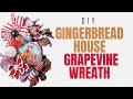 DIY Gingerbread House Grapevine Wreath