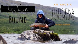 Nowhere Bound  An Arctic Flyfishing Adventure