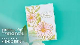 Spellbinders June 2026 BetterPress & Foil Plate of the Month – Hibiscus Bloom
