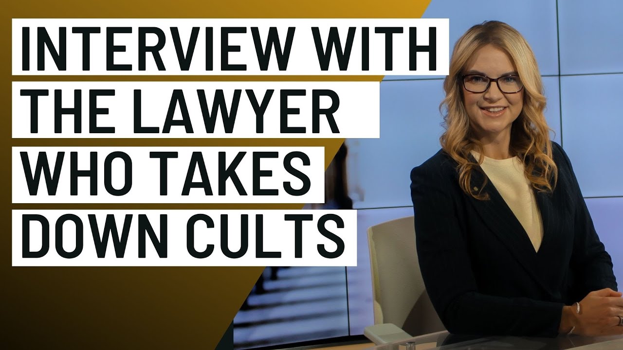The lawyer who takes down CULTS: one-on-one interview