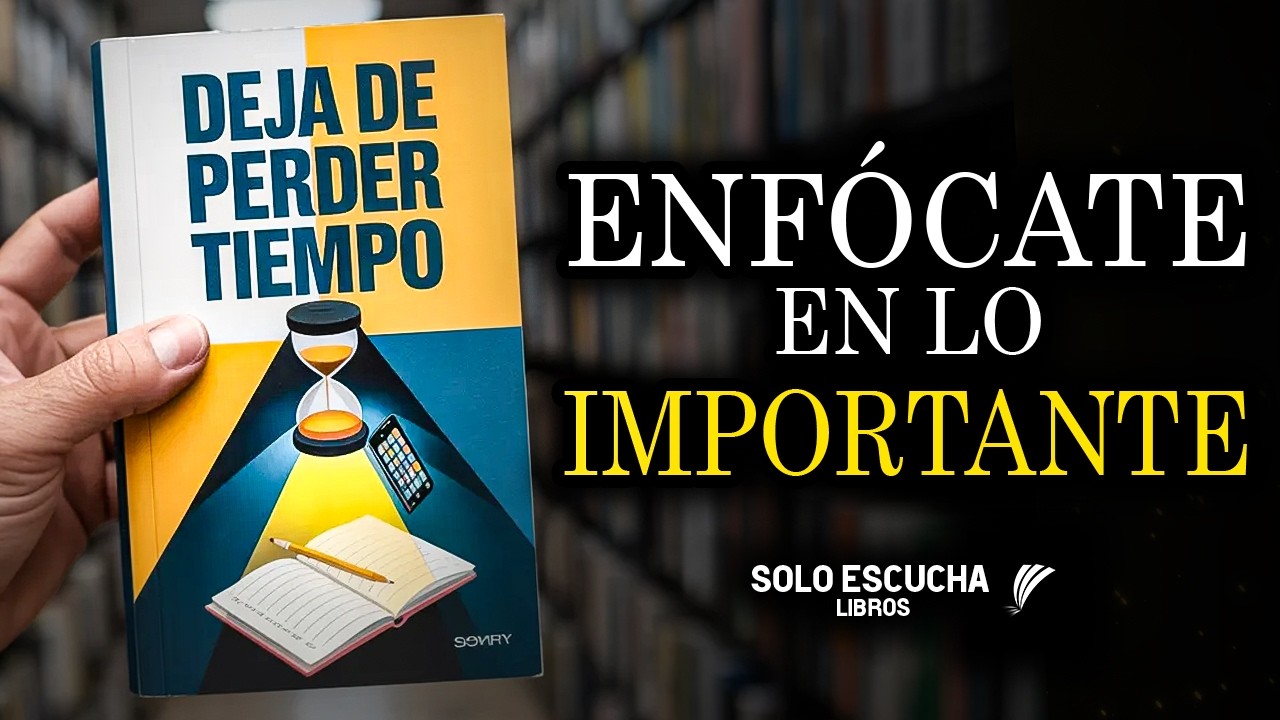ENFOQUE TOTAL: Deja de Perder el Tiempo y Enfócate en lo Importante ...