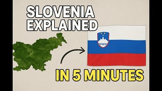 Slovenia Explained in 5 Minutes | Map & Flag Secrets