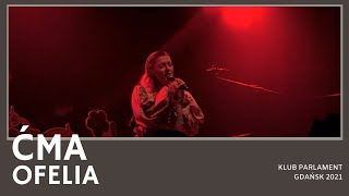 Ofelia - Ćma (Słona trasa, Klub Parlament, Gdańsk, 27.11.2021)