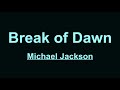 Michael Jackson Break Of Dawn Lyrics mp3