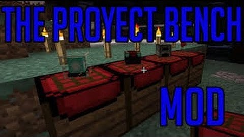 Minecraft 1.6.4 | Review  The Project Bench Mod | Tutorial | ESPAÑOL