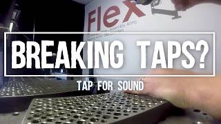 Tired of Breaking Taps