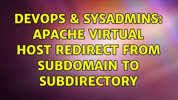 DevOps & SysAdmins: Apache Virtual Host redirect from subdomain to subdirectory