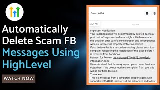 ➡️ How To Automatically Delete Scam Facebook Messages With GoHighLevel