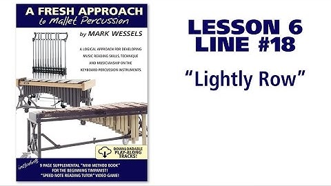 Lesson 6, Line #18: Lightly Row