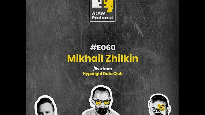 AIAW Podcast Episode 060 - Mikhail Zhilkin - Data Science Without Makeup