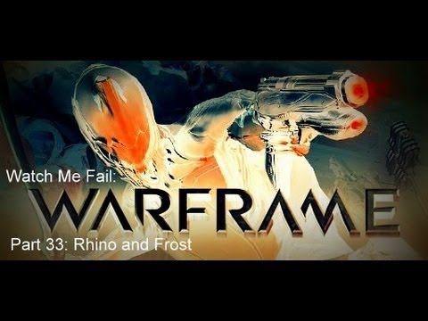 Nishi Fails: Warframe: Part 34: Rhino and Frost lets play a little game