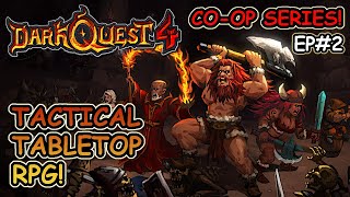 This NEW Board Game Inspired Tabletop RPG Has CO-OP! Let Me Call Some Friends! | EP2 | Dark Quest 4