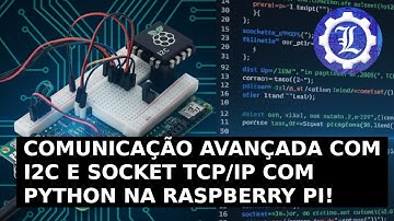Comunicação  I2C com Socket TCP/IP e Python na Raspberry Pi