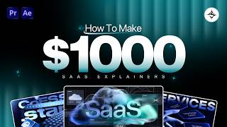 How To Make $1000 SaaS Explainers | After Effects | Beginner Friendly