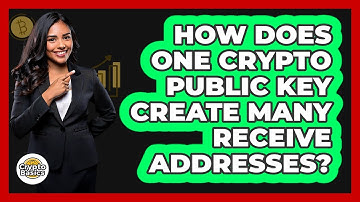How Does One Crypto Public Key Create Many Receive Addresses? - CryptoBasics360.com