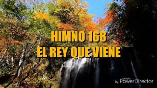 Miniatura del video "HIMNO 168 - EL REY QUE VIENE - NUEVO HIMNARIO ADVENTISTA -JESÚS REY DE REYES"