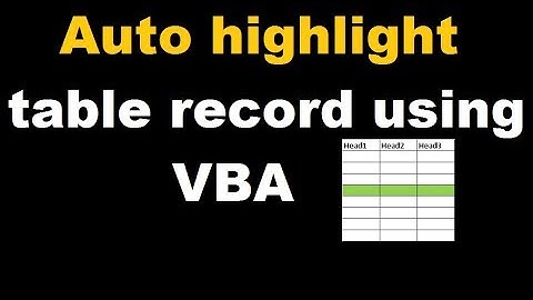 VBA to highlight active row or record of a table automatically. [HD]
