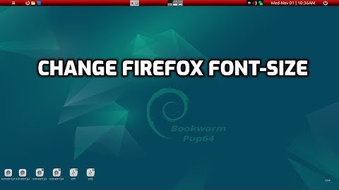 change firefox browser font-size in puppylinux