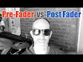 Pre Fader vs Post Fader Sends  |  What's The Difference?