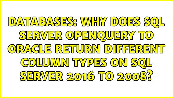 Why Does SQL Server OPENQUERY To Oracle Return Different Column Types On SQL Server 2016 to 2008?