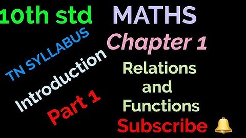10th std/ MATHS/ Chapter 1/ Relations and Functions/Introduction/Part 1