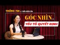 Góc Nhìn Bất Động Sản: Thông Tin Chưa Đủ, Góc Nhìn Mới Quyết Định