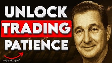 Mark Douglas: The Secret Mindset Behind True Trading Patience