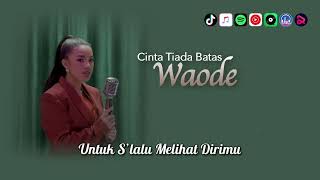 WAODE - Cinta Tiada Batas | Video Lirik