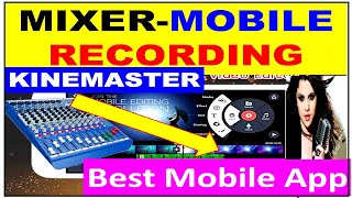 Mixer output to kinemaster Mobile audio video editing software | Live Program |dubbing & Youtube screenshot 5