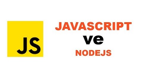 JS ve NodeJS Nedir?