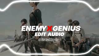 enemy x genius - imagine dragons, isd [edit audio]