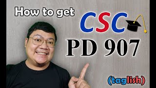 How to get CSC's HONOR GRADUATE ELIGIBILITY ( PD 907 ) ?