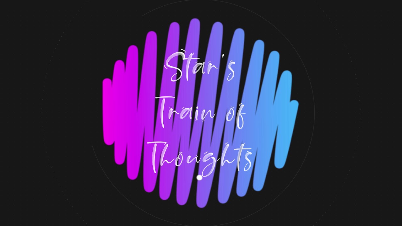 Podcast Launch | Star's Train of Thoughts