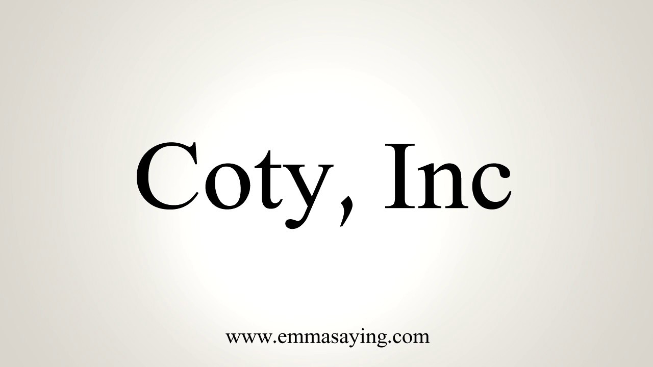 Learn how to say Coty, Inc with EmmaSaying free pronunciation tutorials.htt...