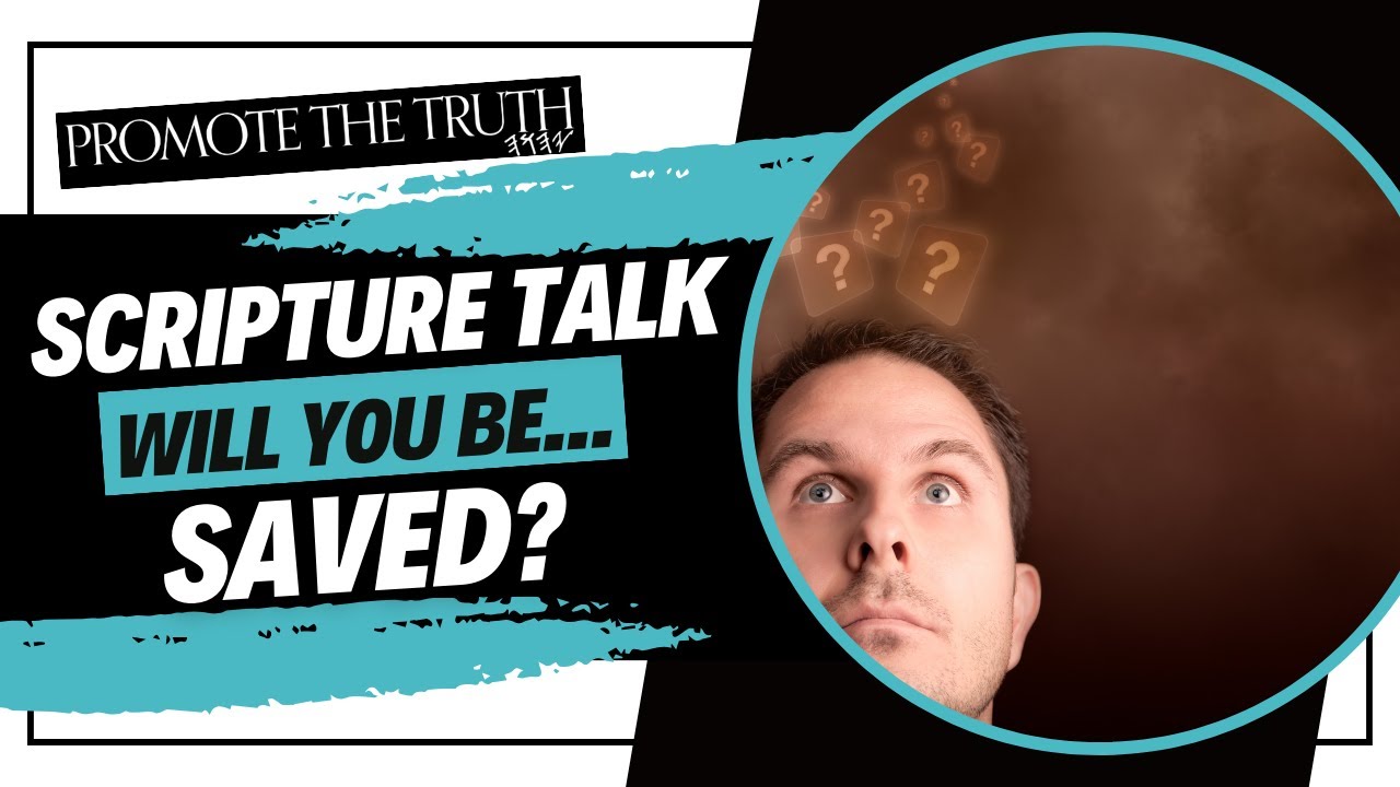 WILL YOU BE SAVED? (SCRIPTURE TALK) - YouTube