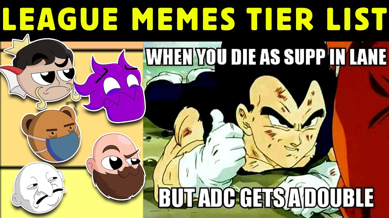 League Of Legends Memes Tier List Youtube