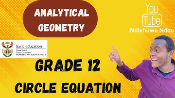 Analytical Geometry | Equation of a Circle | Grade 12