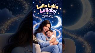 Lulla Lulla Lullaby I Bedtime song for Babies &amp; Kids I Yalla Tots  #kidssongs #kids #lullaby