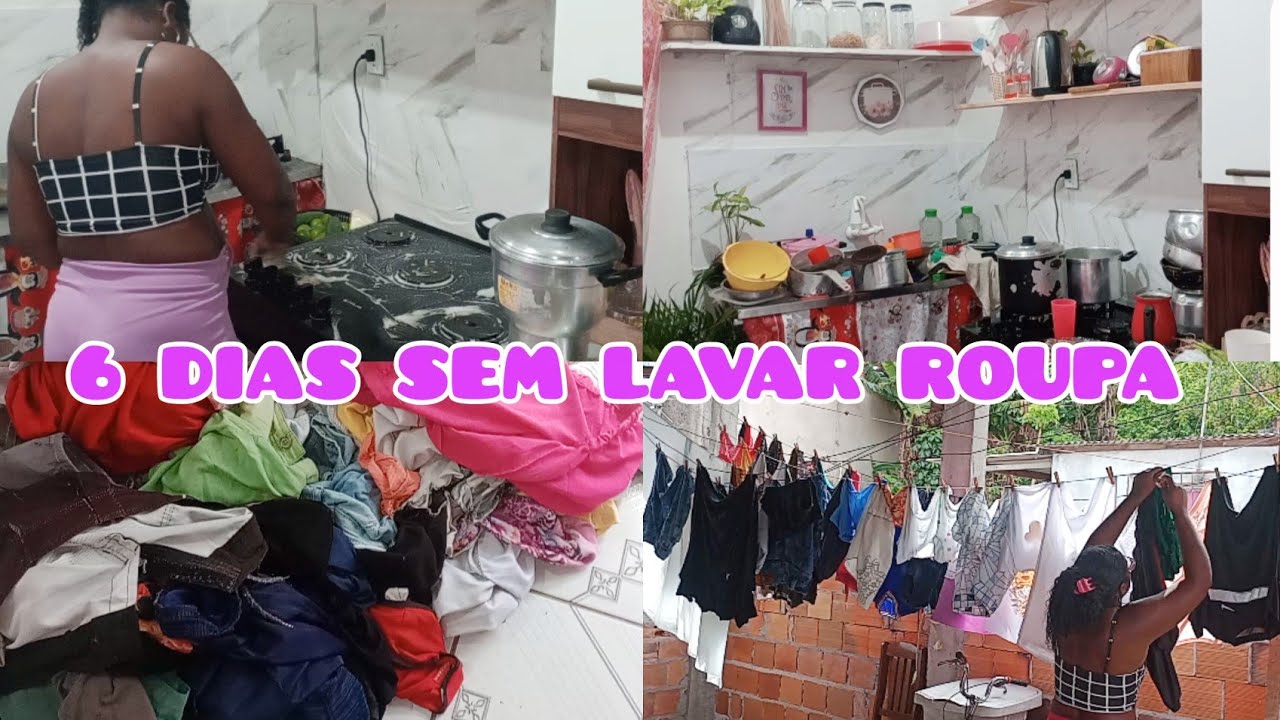 6 DIAS SEM LAVAR ROUPA ACUMULOU MUITA ROUPA SUJA TENTANDO DAR CONTA DE TUDO SOZINHA