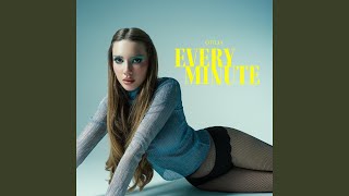 Every Minute - Otilia