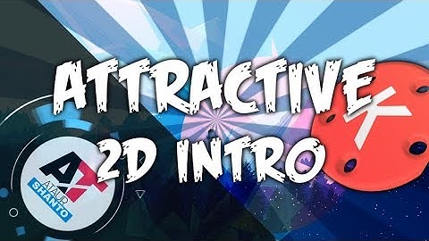 How To Make Attractive 2D Intro On Android || Make COOL 2D intro with Kinemaster ||ATAUR SHANTO #EP5