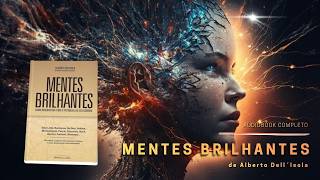 Mentes Brilhantes de Alberto Dell´Isola | Audiobook Completo