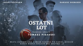 OSTATNI LOT reż. Tomasz Pisarski (2023/ZWIASTUN)