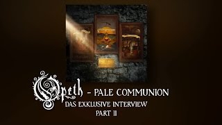 Opeth - New Album Pale Communion Interview Part 2