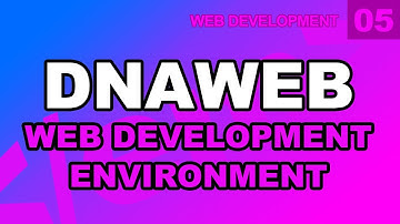 Web Development: 05 - Web Development Environment Setup with DnaWeb Live Server