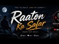 Raaton Ka Safar 🌙 | Emotional Hindi Song + Rap | Lofi Night Vibes | Shadow Alam