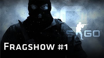 CS:GO | Fragshow #1