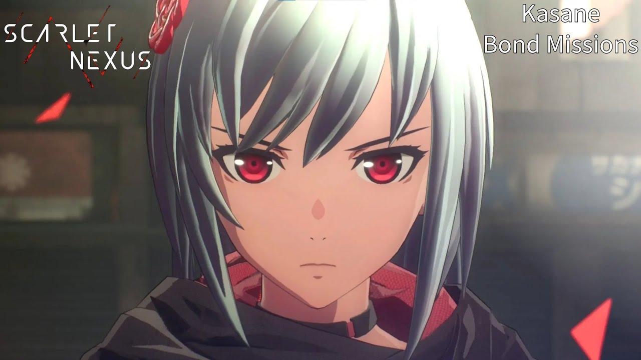 All Kasane Bond Missions! | Scarlet Nexus