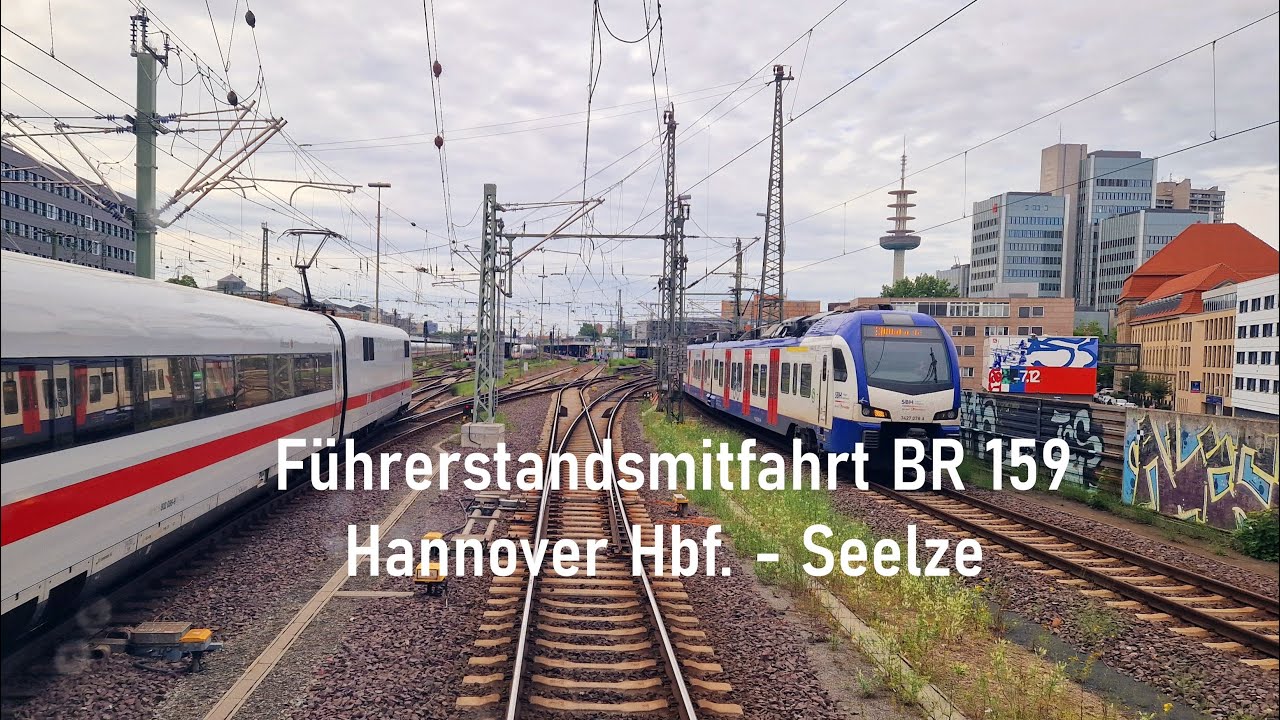 Führerstandsmitfahrt / Cab ride  BR 159 Hannover Hbf. - Seelze