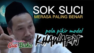 GUS BAHA || JANGAN MERASA PALING BENAR! @ngaos-gusbaha
